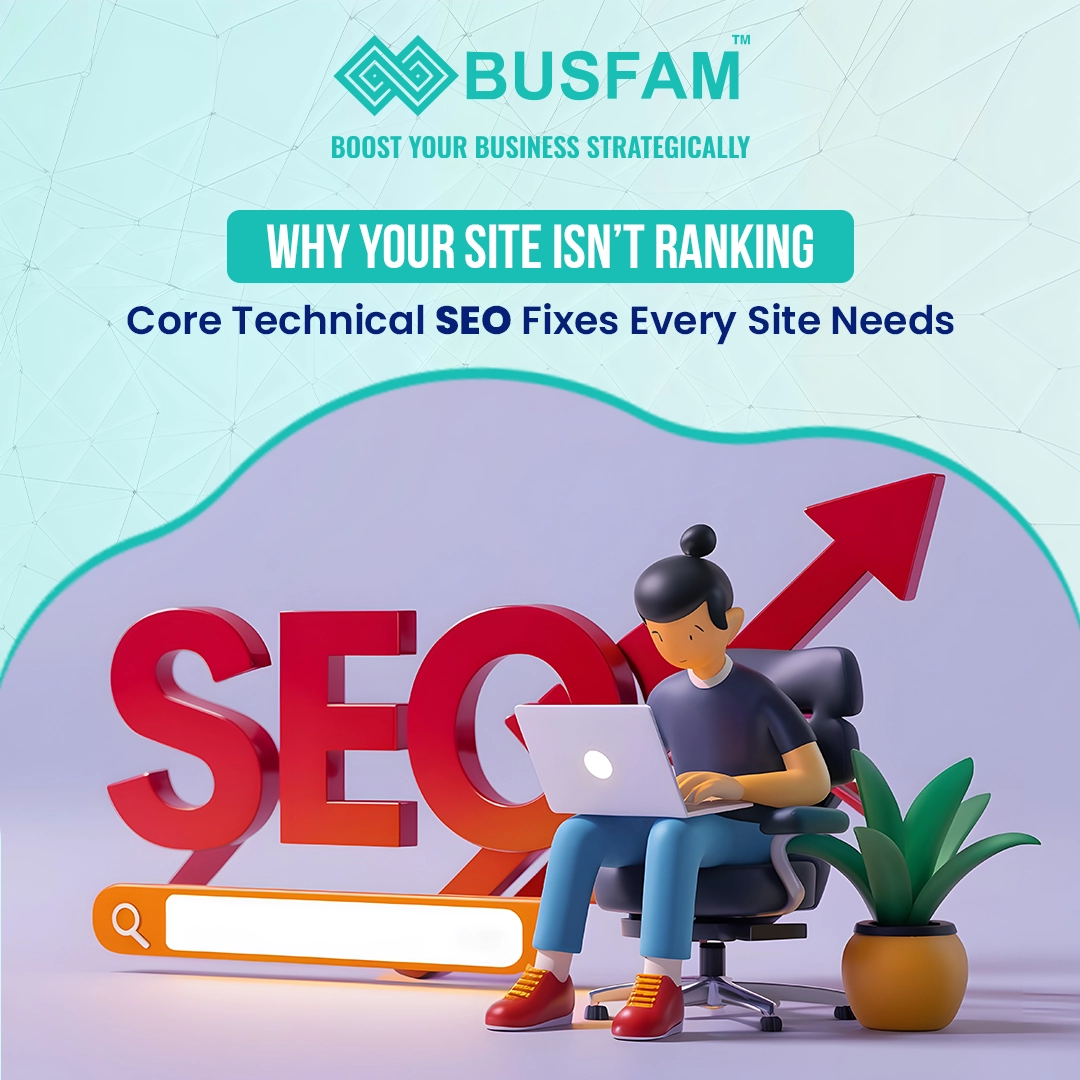 Why Your Site Isn’t Ranking: Core Technical SEO Fixes Every Site Needs